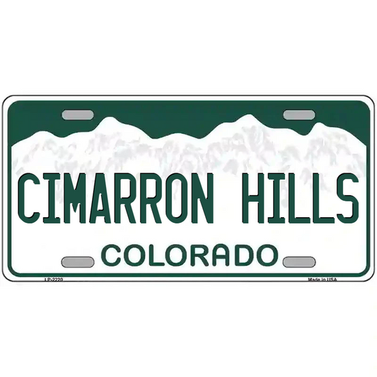Cimarron Hills Colorado Metal Sign
