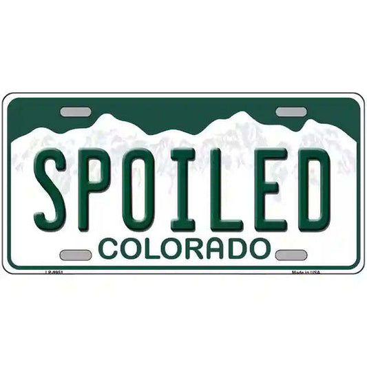 Spoiled Colorado Metal Sign