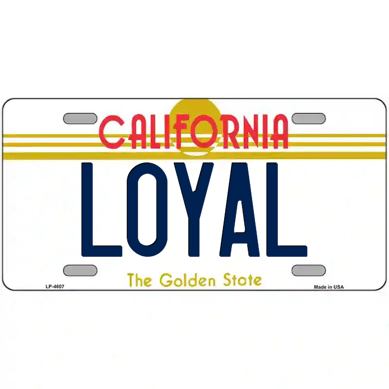 Loyal California Metal Sign