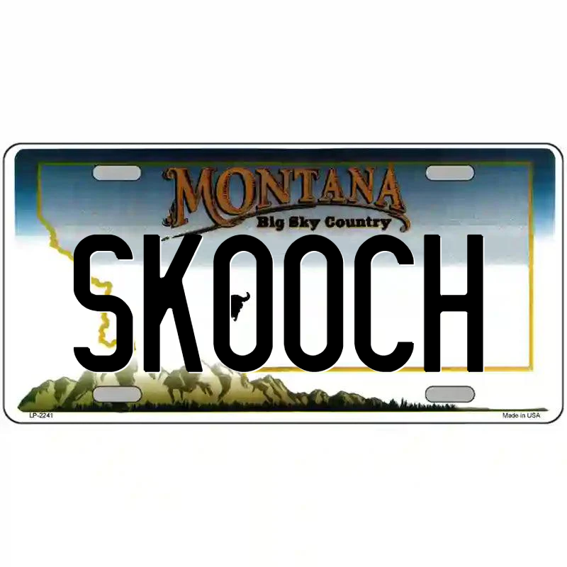 Skooch Montana Metal Sign
