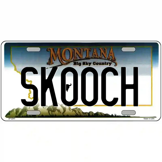 Skooch Montana Metal Sign