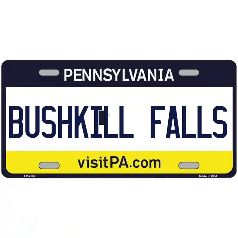 Bushkill Fals Pennsylvania Metal Sign