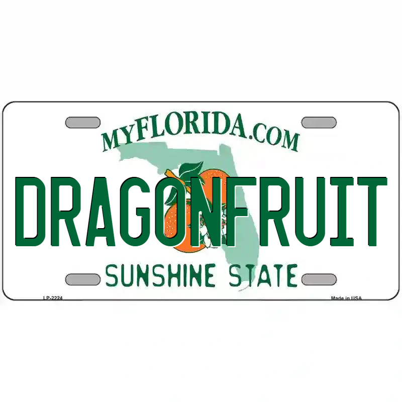 Dragonfruit Florida Metal Sign