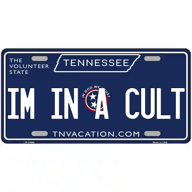 I'm in a Cult Tennessee Blue Metal Sign