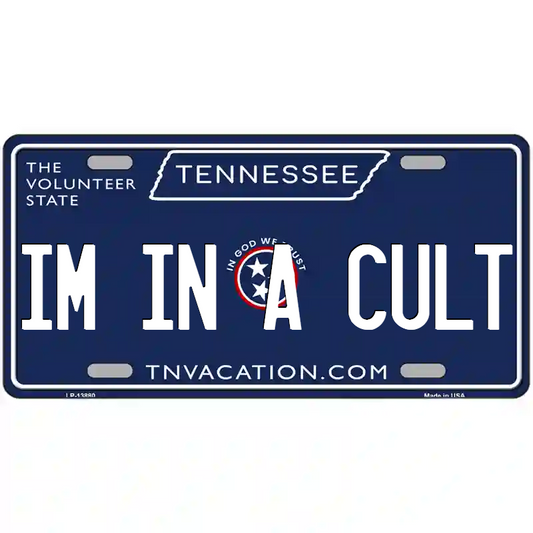 I'm in a Cult Tennessee Blue Metal Sign