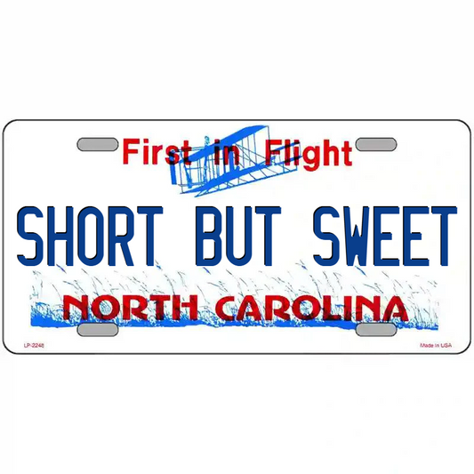 Short and Sweet North Carolina Metal Sign