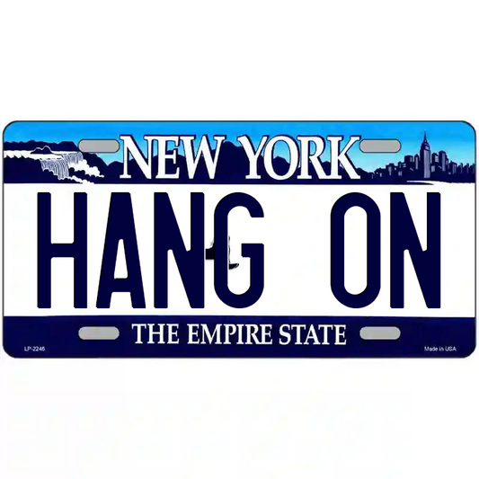 Hang On New York Blue Metal Sign