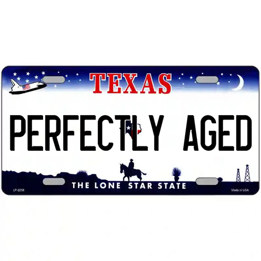 Perfectly Aged Texas Metal Sign