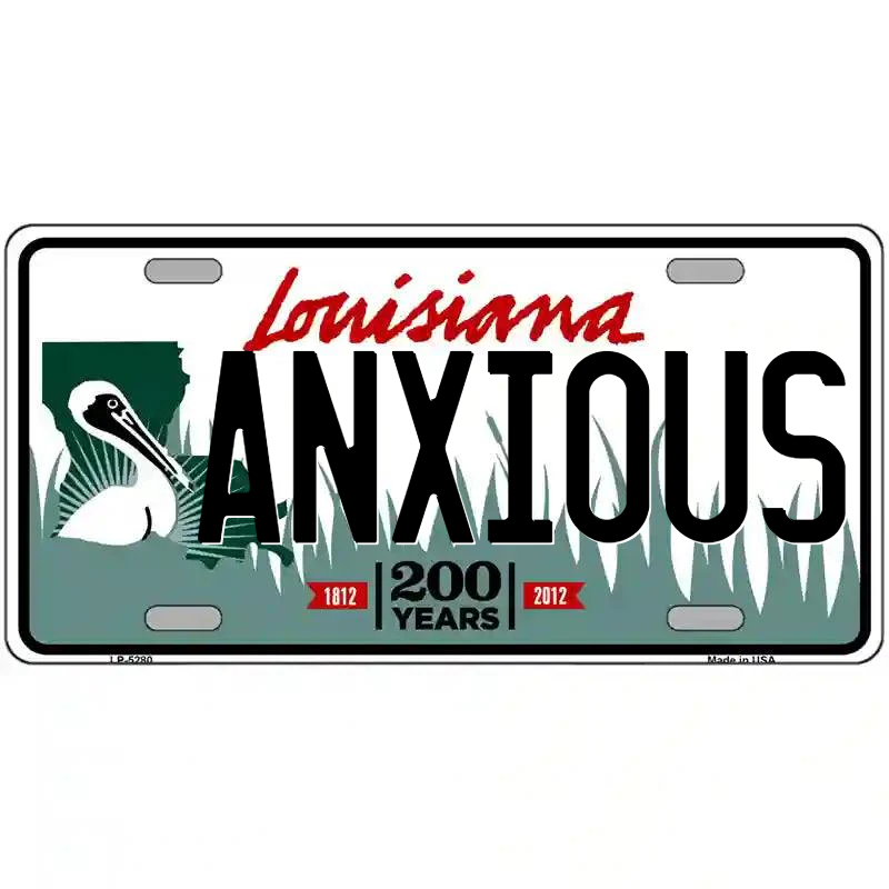 Anxious Louisiana Metal Sign