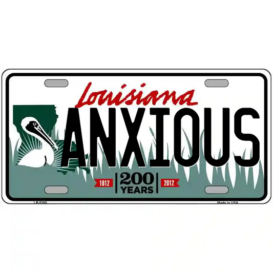 Anxious Louisiana Metal Sign