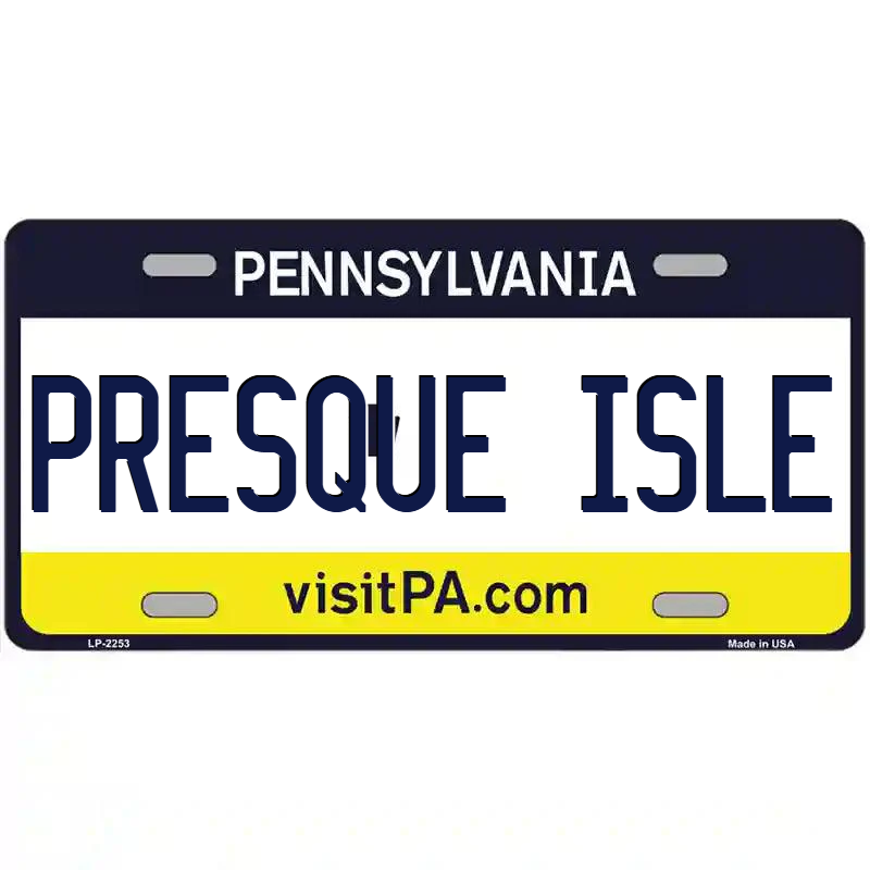 Presque Isle Pennsylvania Metal Sign