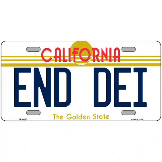 End DEI California Metal Sign