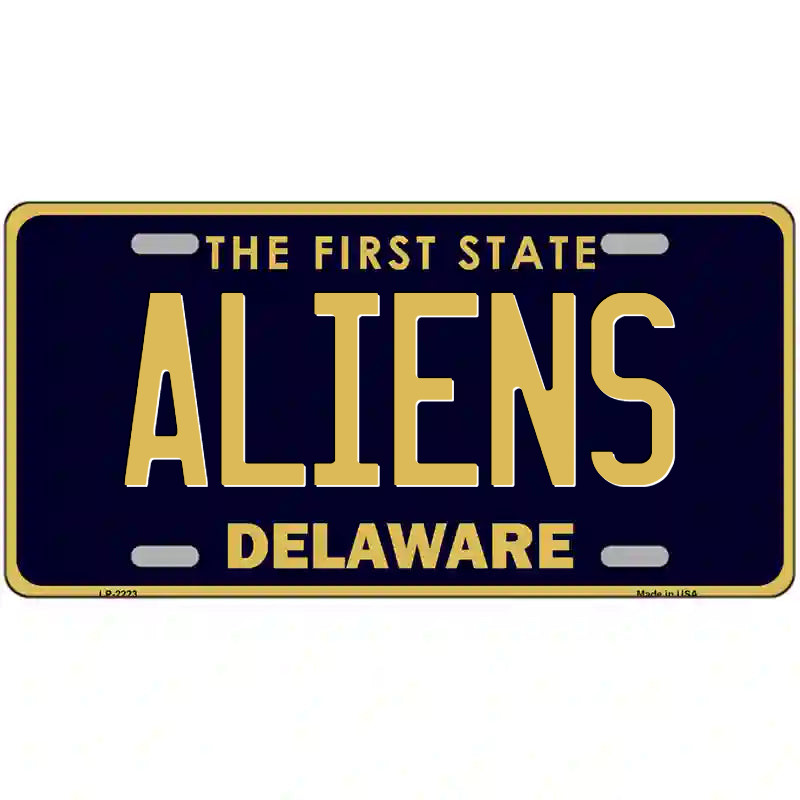 Aliens Delaware Metal Sign