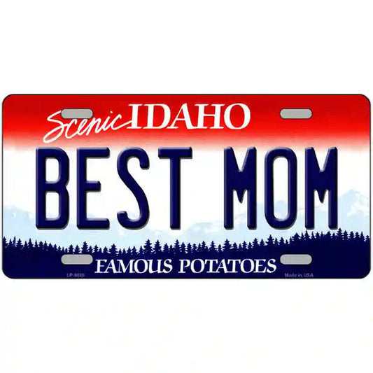 Best Mom Idaho Metal Sign