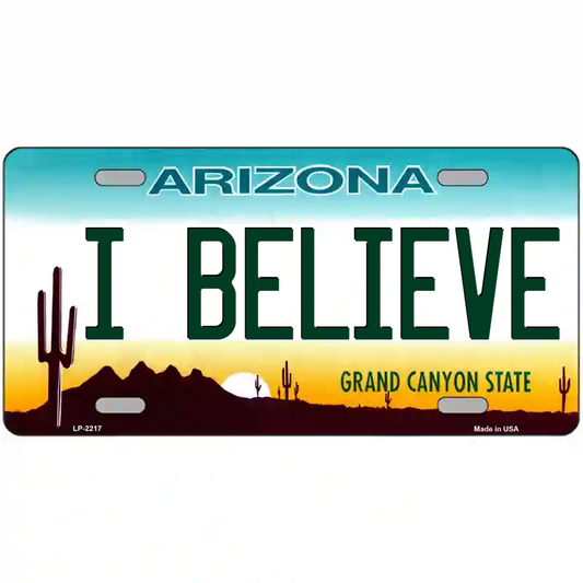 I Believe Arizona Metal Sign