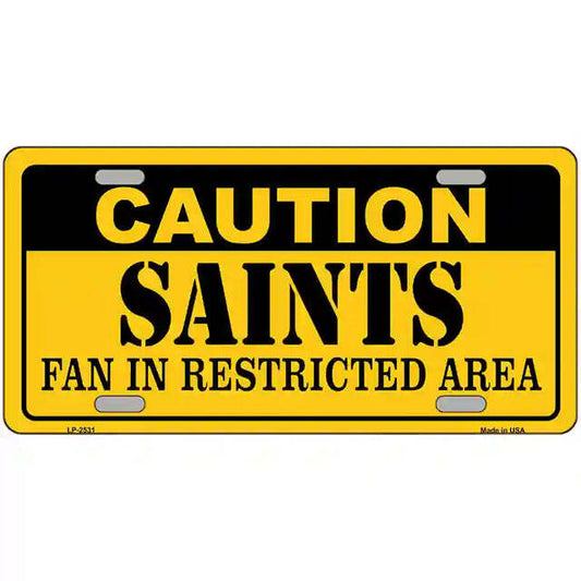 Caution Saints Fan in Restricted Area Metal Sign