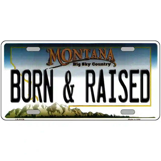 Born & Raised Montana Metal Sign