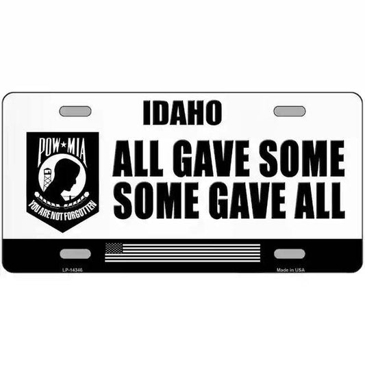 Idaho All Gave Some Some Gave All POW MIA Metal Sign