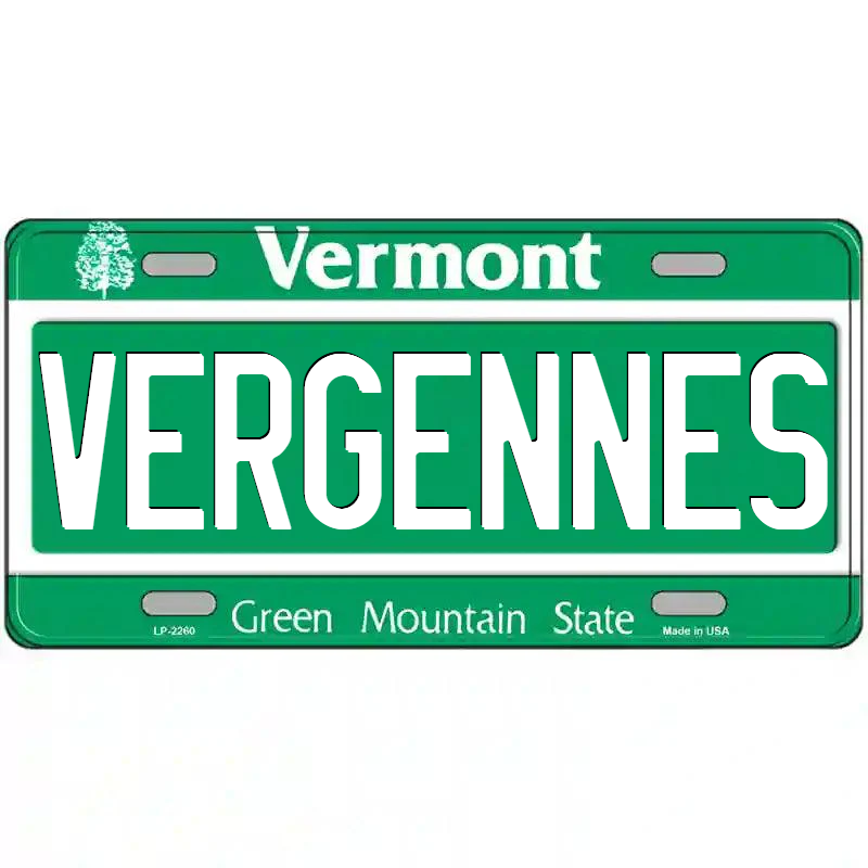 Vergennes Vermont Metal Sign