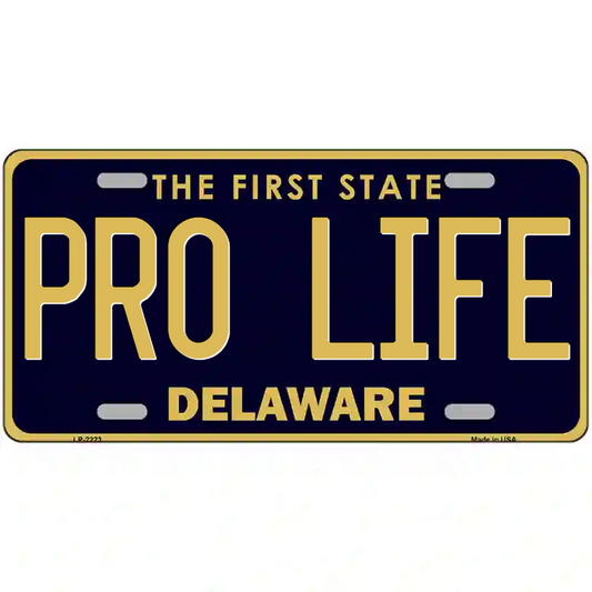 Pro-Life Delaware Metal Sign