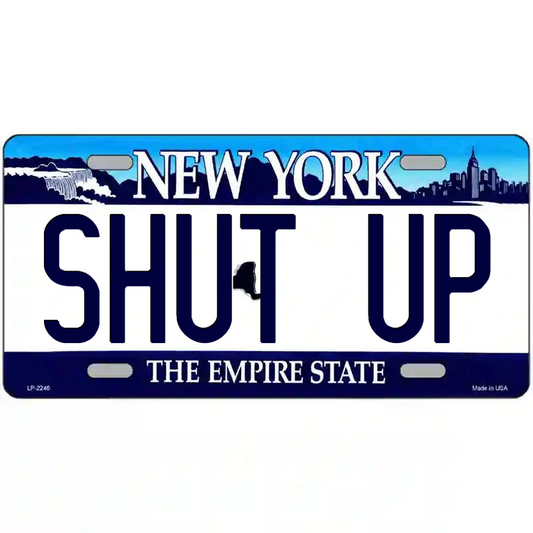 Shut Up  New York Blue Metal Sign