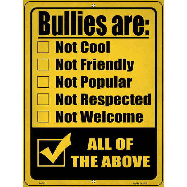 Bullies Are All of the Above Parking Sign 9 X 12