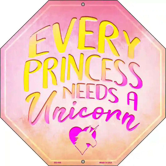 Every Princess Needs a Unicorn 12" Octagon Metal Sign