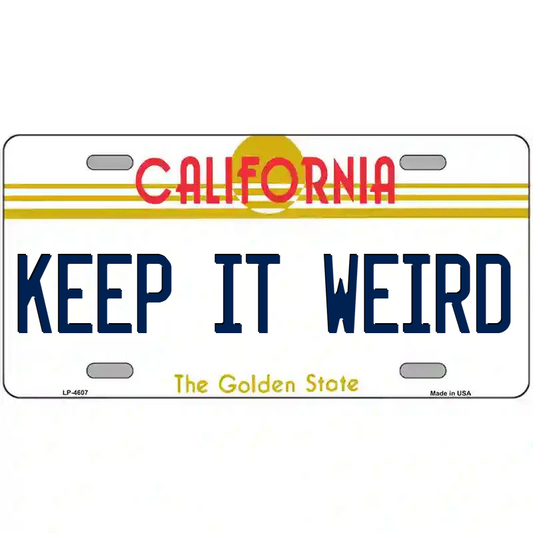 Keep It Weird California Metal Sign
