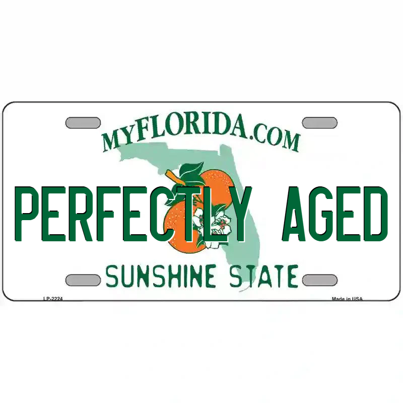Perfectly Aged Florida Metal Sign