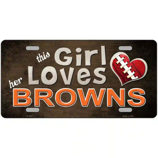 This Girl Loves Her Browns Metal Sign