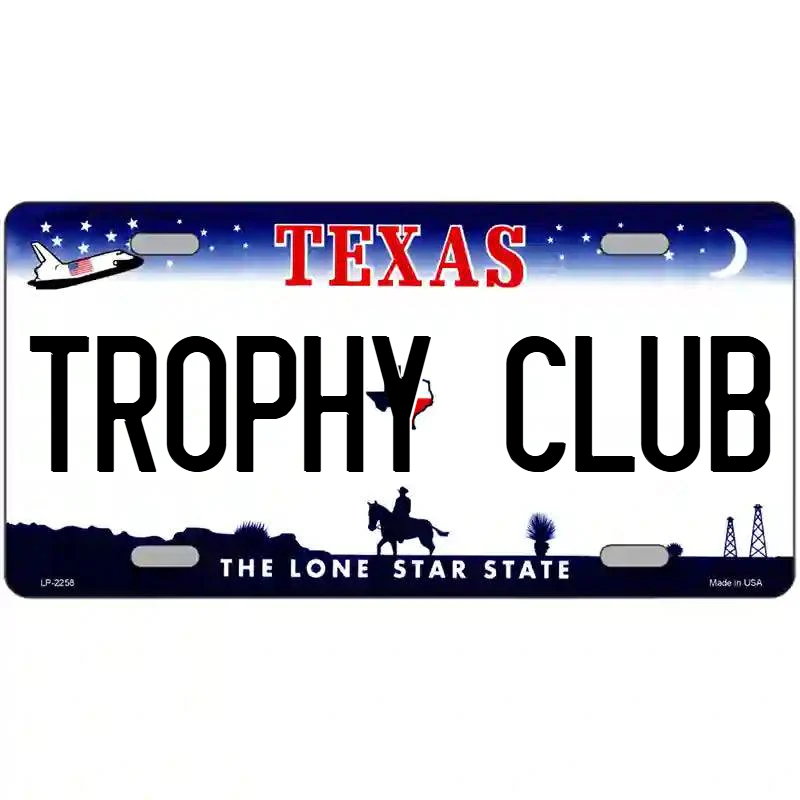 Trophy Club Texas Metal Sign