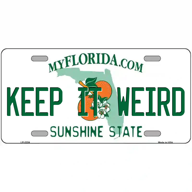 Keep it Weird Florida Metal Sign