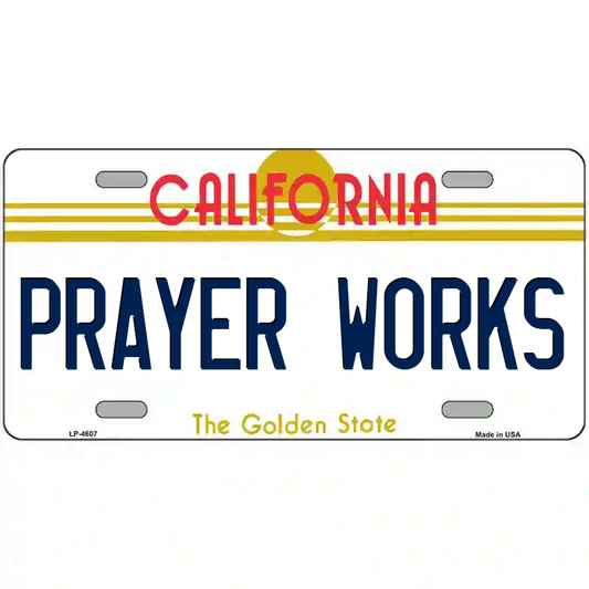 Prayer Works California Metal Sign