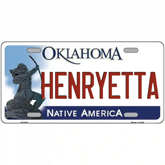 Henrietta Oklahoma Metal Sign