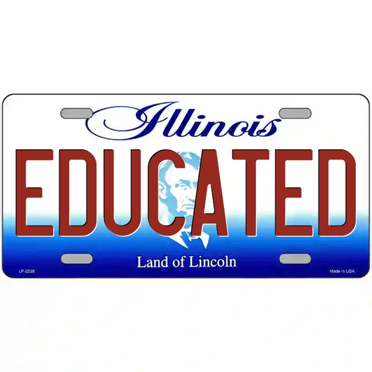 Educated Illinois Metal Sign