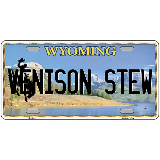 Venison Stew Wyoming Metal Sign