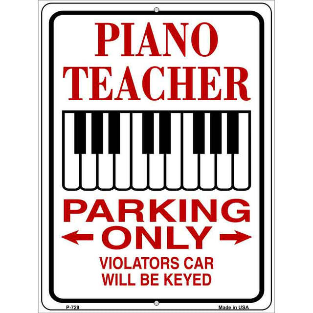 Piano Teacher Parking Only Parking Sign 9 X 12