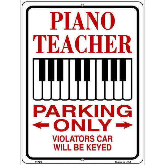 Piano Teacher Parking Only Parking Sign 9 X 12