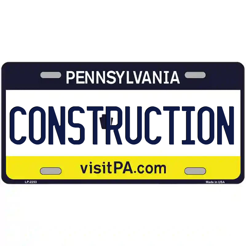 Construction Pennsylvania Metal Sign