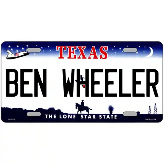 Ben Wheeler Texas Metal Sign