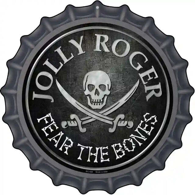 Jolly Roger Fear the Bones Bottle Cap Metal Sign
