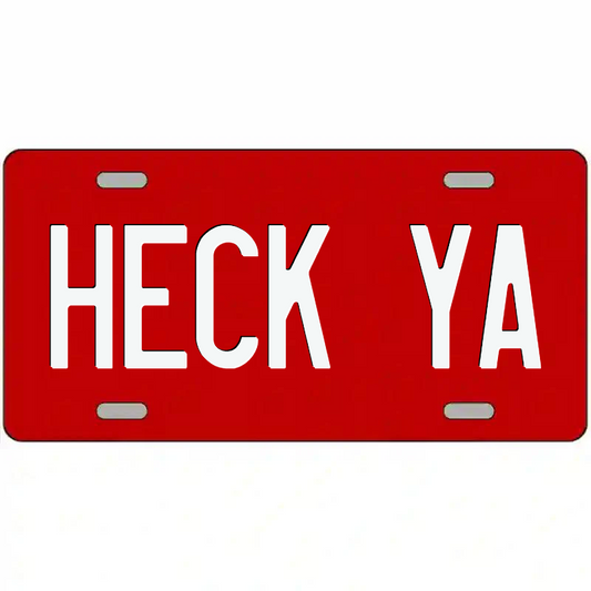 Heck Ya White on Red Metal Sign
