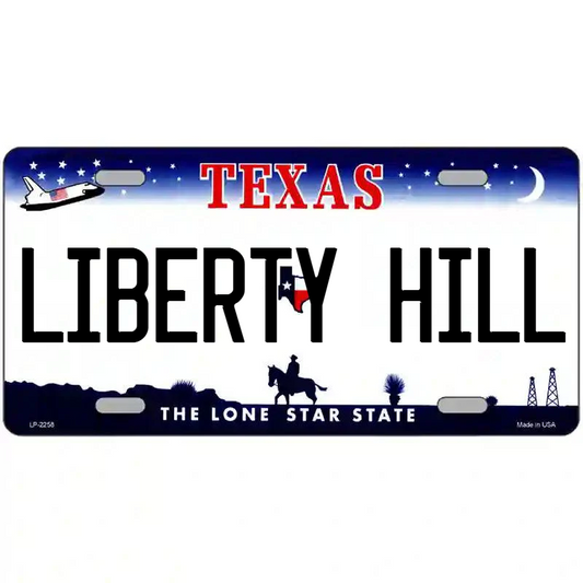 Liberty Hill Texas Metal Sign