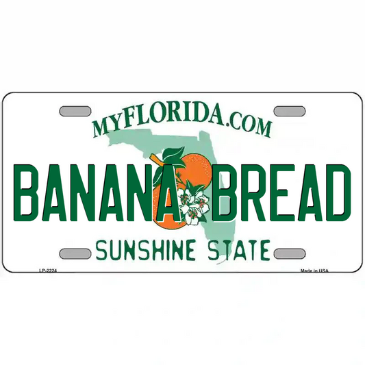 Banana Bread Florida Metal Sign