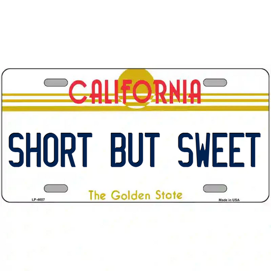 Short but Sweet California Metal Sign