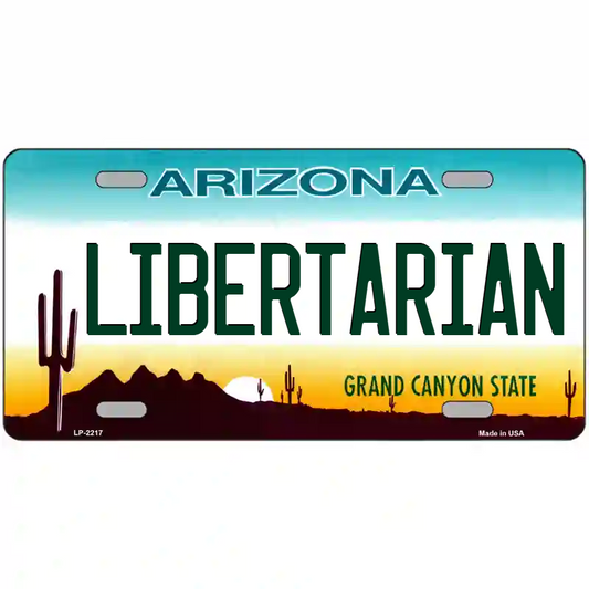 Libertarian Arizona Metal Sign