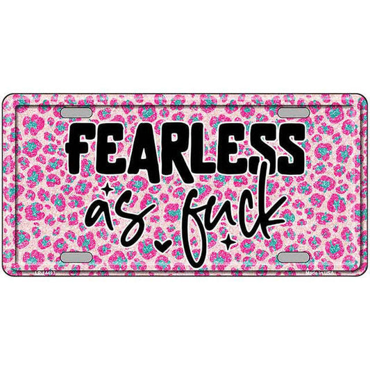Fearless as F#$k Metal Sign