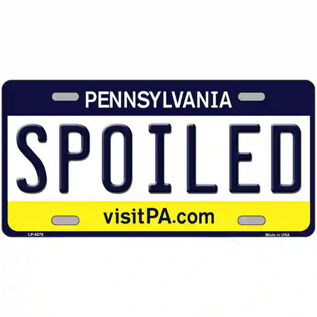 Spoiled Pennsylvania Metal Sign