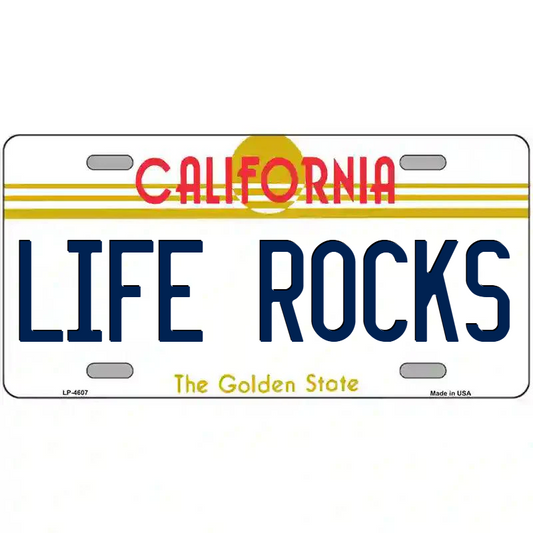 Life Rocks California Metal Sign