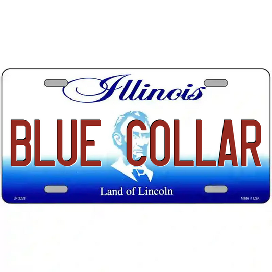 Blue Collar Illinois Metal Sign